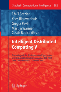 Intelligent Distributed Computing V: Proceedings of the 5th International Symposium on Intelligent Distributed Computing - IDC 2011, Delft, the Netherlands - October 2011