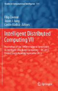 Intelligent Distributed Computing VII: Proceedings of the 7th International Symposium on Intelligent Distributed Computing - IDC 2013, Prague, Czech Republic, September 2013