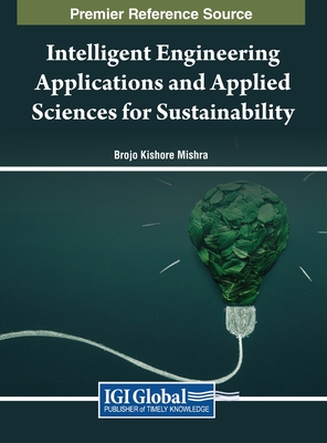 Intelligent Engineering Applications and Applied Sciences for Sustainability - Mishra, Brojo Kishore (Editor)