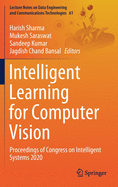 Intelligent Learning for Computer Vision: Proceedings of Congress on Intelligent Systems 2020
