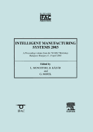 Intelligent Manufacturing Systems 2003 - Kadar, B, and Monostori, L M, and Morel, G