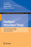 Intelligent Networked Things: 5th China Conference, CINT 2022, Urumqi, China, August 7-8, 2022, Revised Selected Papers