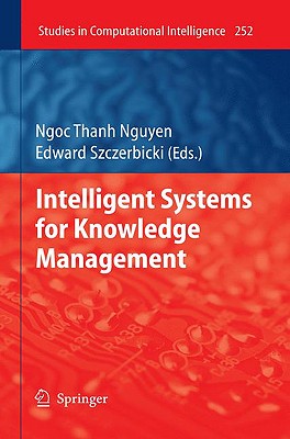 Intelligent Systems for Knowledge Management - Szczerbicki, Edward (Editor)