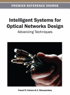 Intelligent Systems for Optical Networks Design: Advancing Techniques
