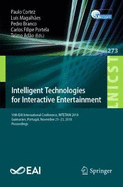 Intelligent Technologies for Interactive Entertainment: 10th Eai International Conference, Intetain 2018, Guimares, Portugal, November 21-23, 2018, Proceedings