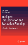 Intelligent Transportation and Evacuation Planning: A Modeling-Based Approach