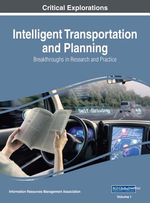 Intelligent Transportation and Planning: Breakthroughs in Research and Practice, 2 volume - Management Association, Information Reso (Editor)