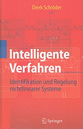 Intelligente Verfahren: Identifikation und Regelung nichtlinearer Systeme