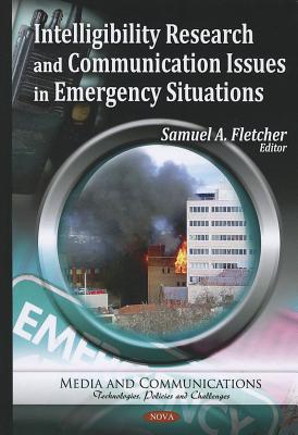Intelligibility Research & Communication Issues in Emergency Situations - Fletcher, Samuel A (Editor)