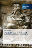 Intended Sense in Scripture II