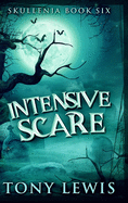 Intensive Scare (Skullenia Book 6)