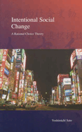 Intentional Social Change: A Rational Choice Theory Volume 2