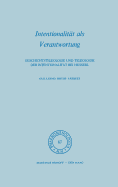 Intentionalitat ALS Verantwortung: Geschichtsteleologie Und Teleologie Der Intentionalitat Bei Husserl