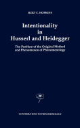 Intentionality in Husserl and Heidegger: The Problem of the Original Method and Phenomenon of Phenomenology