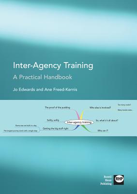 Inter-agency Training: A Practical Handbook - Edwards, Jo, and Freed-Kernis, Ane