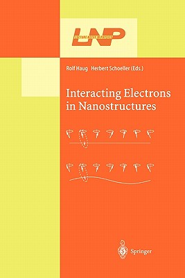 Interacting Electrons in Nanostructures - Haug, Rolf (Editor), and Schoeller, Herbert (Editor)