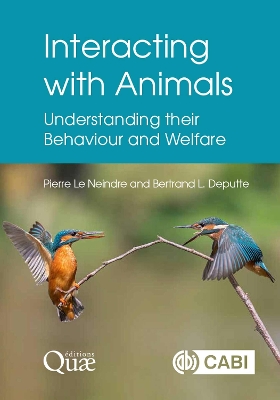 Interacting with Animals: Understanding their Behaviour and Welfare - Le Neindre, Pierre, Dr., and Deputte, Bertrand, Dr., and Lindsay, David (Translated by)