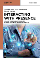 Interacting with Presence: Hci and the Sense of Presence in Computer-Mediated Environments
