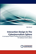 Interaction Design in the Cyberjournalism Sphere