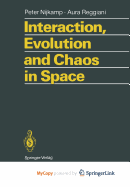 Interaction, Evolution and Chaos in Space - Nijkamp, Peter (Editor), and Reggiani, Aura (Editor)