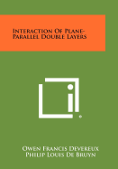 Interaction of Plane-Parallel Double Layers