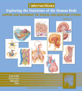 Interactions: Exploring the Functions of the Humanbody/Support and Movement: the Skeletal and Muscular Systems 2.0 (Interactions) - Lancraft, Thomas