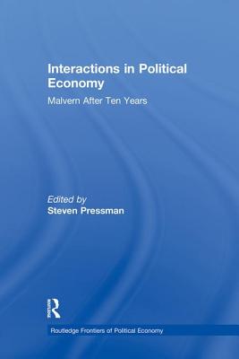 Interactions in Political Economy: Malvern After Ten Years - Pressman, Steven (Editor)