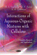 Interactions of Aqueous-Organic Mixtures with Cellulose