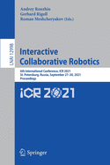 Interactive Collaborative Robotics: 6th International Conference, ICR 2021, St. Petersburg, Russia, September 27-30, 2021, Proceedings