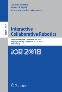 Interactive Collaborative Robotics: Third International Conference, Icr 2018, Leipzig, Germany, September 18-22, 2018, Proceedings