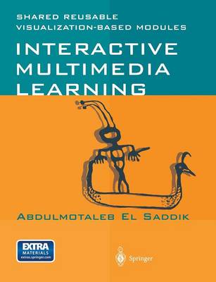 Interactive Multimedia Learning: Shared Reusable Visualization-Based Modules - El Saddik, Abdulmotaleb
