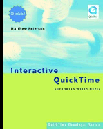 Interactive Quicktime: Authoring Wired Media - Peterson, Matthew