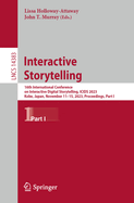 Interactive Storytelling: 16th International Conference on Interactive Digital Storytelling, ICIDS 2023, Kobe, Japan, November 11-15, 2023, Proceedings, Part I