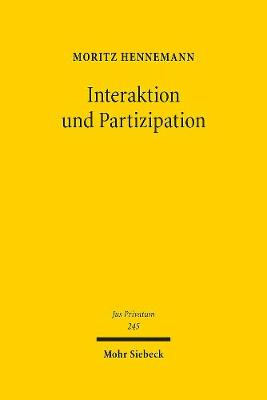 Interaktion Und Partizipation: Dimensionen Systemischer Bindung Im Vertragsrecht - Hennemann, Moritz