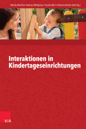Interaktionen in Kindertageseinrichtungen: Theorie Und Praxis Im Interdisziplinaren Dialog