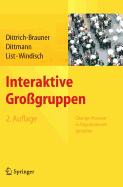 Interaktive Grogruppen: Change-Prozesse in Organisationen Gestalten