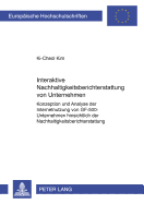 Interaktive Nachhaltigkeitsberichterstattung Von Unternehmen: Konzeption Und Analyse Der Internetnutzung Von Gf-500-Unternehmen Hinsichtlich Der Nachhaltigkeitsberichterstattung