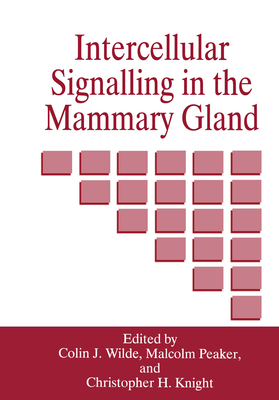 Intercellular Signalling in the Mammary Gland - Wilde, Colin J, and Wilde, and Peaker, Malcolm