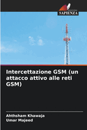 Intercettazione GSM (un attacco attivo alle reti GSM)