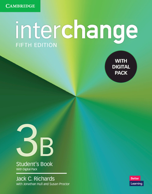 Interchange Level 3b Student's Book with Digital Pack - Richards, Jack C, and Hull, Jonathan, and Proctor, Susan