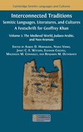 Interconnected Traditions: Volume 2: The Medieval World, Judaeo-Arabic, and Neo-Aramaic