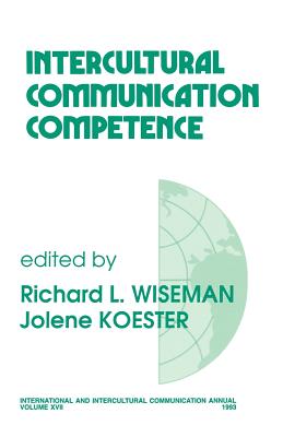 Intercultural Communication Competence - Wiseman, Richard L, Professor (Editor), and Koester, Jolene (Editor)