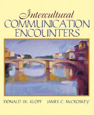 Intercultural Communication Encounters - Klopf, Donald, and McCroskey, James