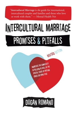 Intercultural Marriage: Promises and Pitfalls - Romano, Dugan