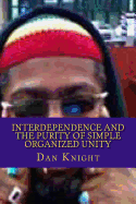 Interdependence and the Purity of Simple Organized Unity: Love and the Logic of It for Survival