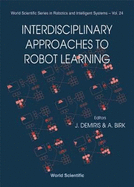 Interdisciplinary Approaches to Robot Learning