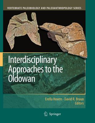 Interdisciplinary Approaches to the Oldowan - Hovers, Erella (Editor), and Braun, David R. (Editor)