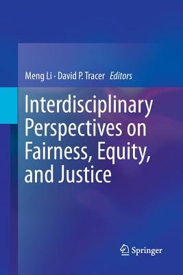 Interdisciplinary Perspectives on Fairness, Equity, and Justice - Li, Meng (Editor), and Tracer, David P. (Editor)