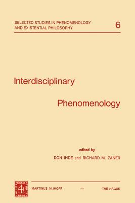 Interdisciplinary Phenomenology - Ihde, D (Editor), and Zaner, Richard M (Editor)