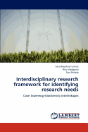 Interdisciplinary Research Framework for Identifying Research Needs